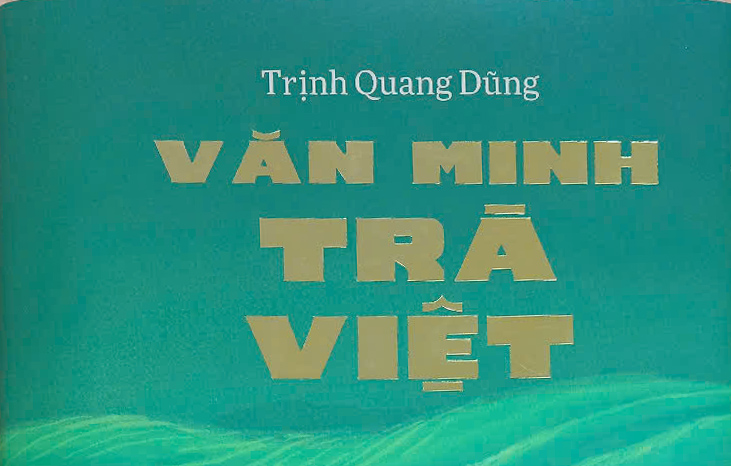 Khát vọng xây dựng và phát triển văn minh trà Việt