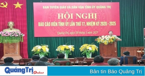 Hội nghị báo cáo viên Tỉnh ủy lần thứ 17