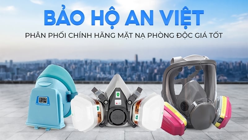 บริษัท An Viet Protection จัดจำหน่ายหน้ากากป้องกันแก๊สแท้ที่มีชื่อเสียงในราคาดี