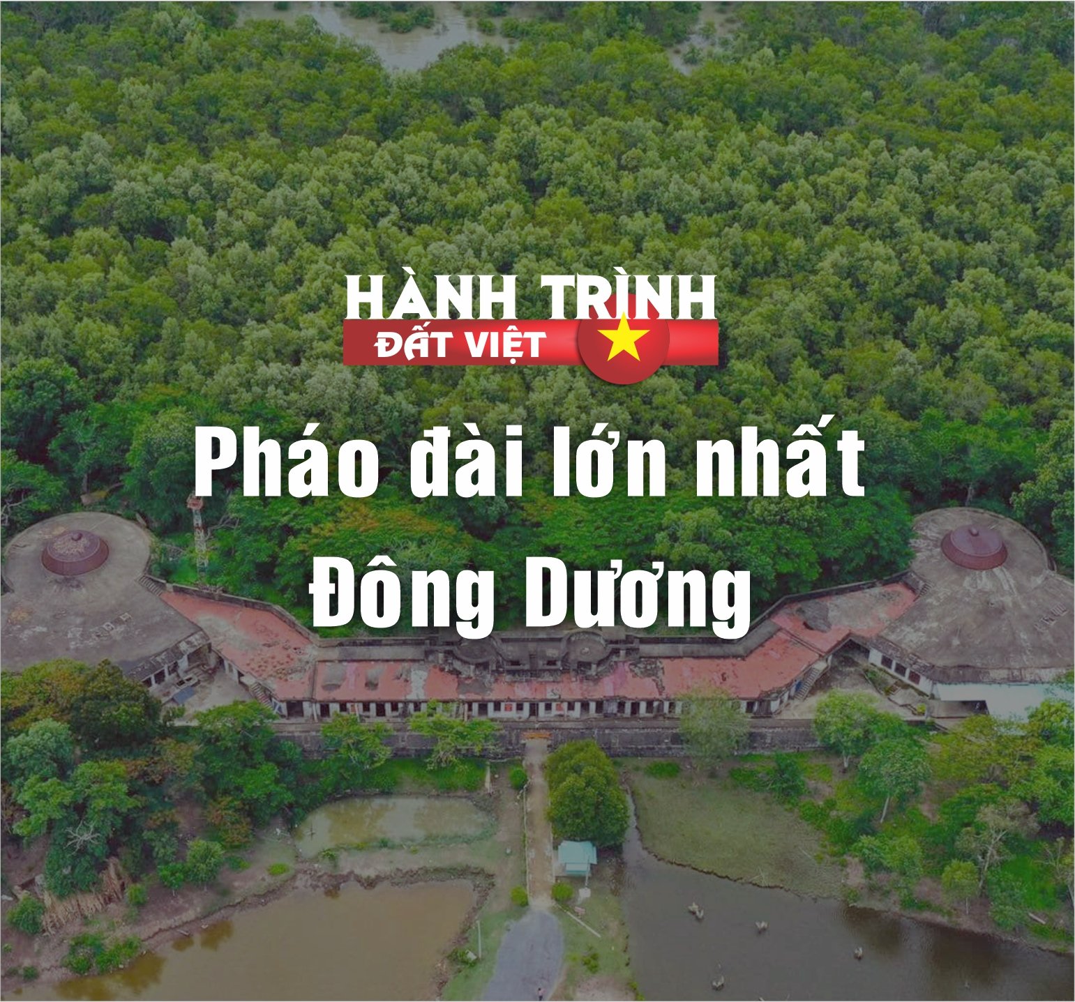 Pháo đài lớn nhất Đông Dương