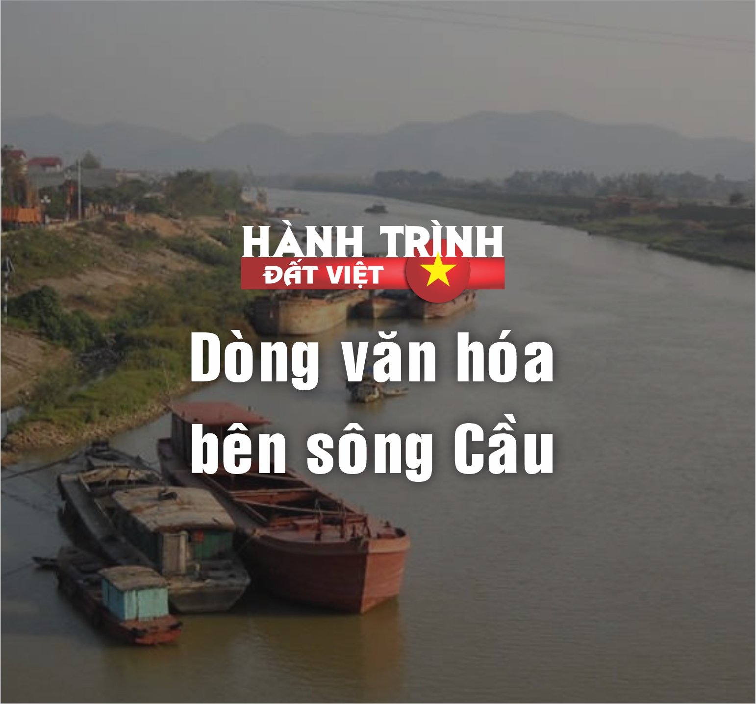 Dòng văn hóa vật thể ven sông Cầu