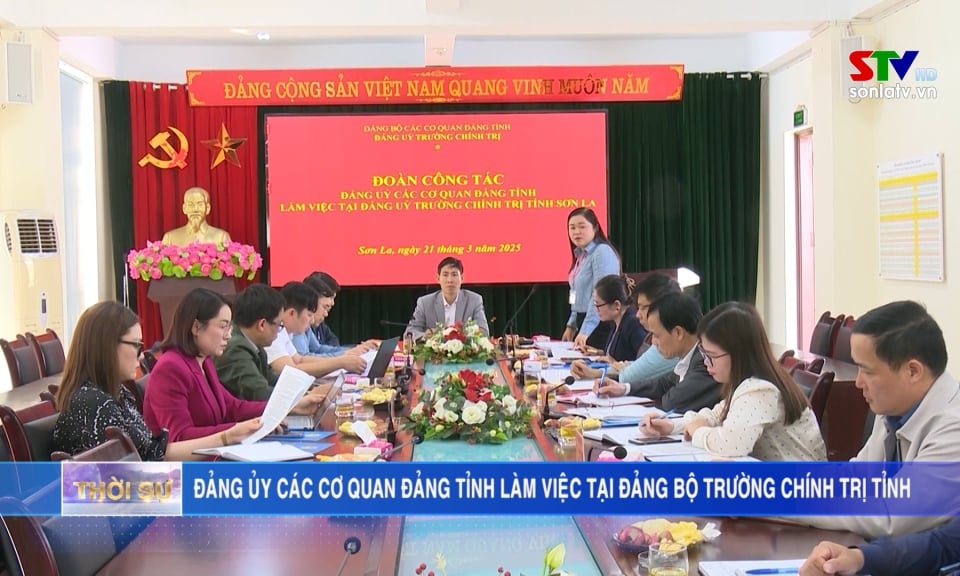 Đoàn công tác của Đảng ủy các cơ quan Đảng tỉnh làm việc tại Đảng bộ trường Chính trị tỉnh Sơn La