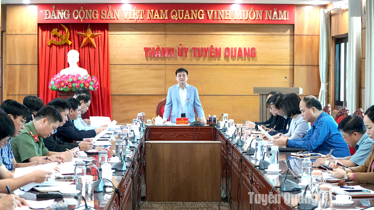 Tuyen Quang City Party Committee deploys a number of tasks to ensure security and order