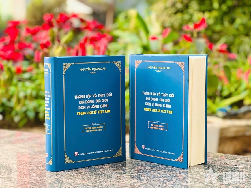  Bộ sách “Thành lập và thay đổi địa danh, địa giới, đơn vị hành chính trong lịch sử Việt Nam”.