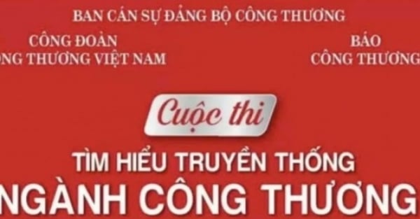 Tiếp tục nhận tác phẩm dự thi Tìm hiểu truyền thống ngành Công Thương đến 30/8/2025