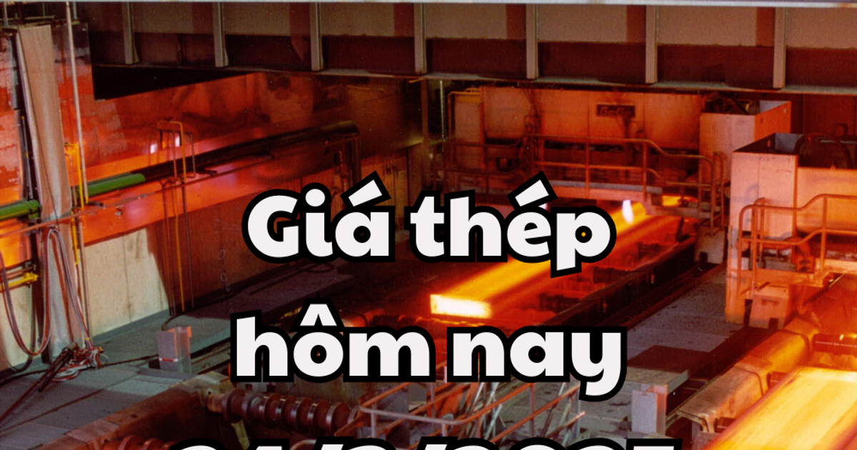 Giá thép hôm nay 24/3/2025 có biến động nhẹ