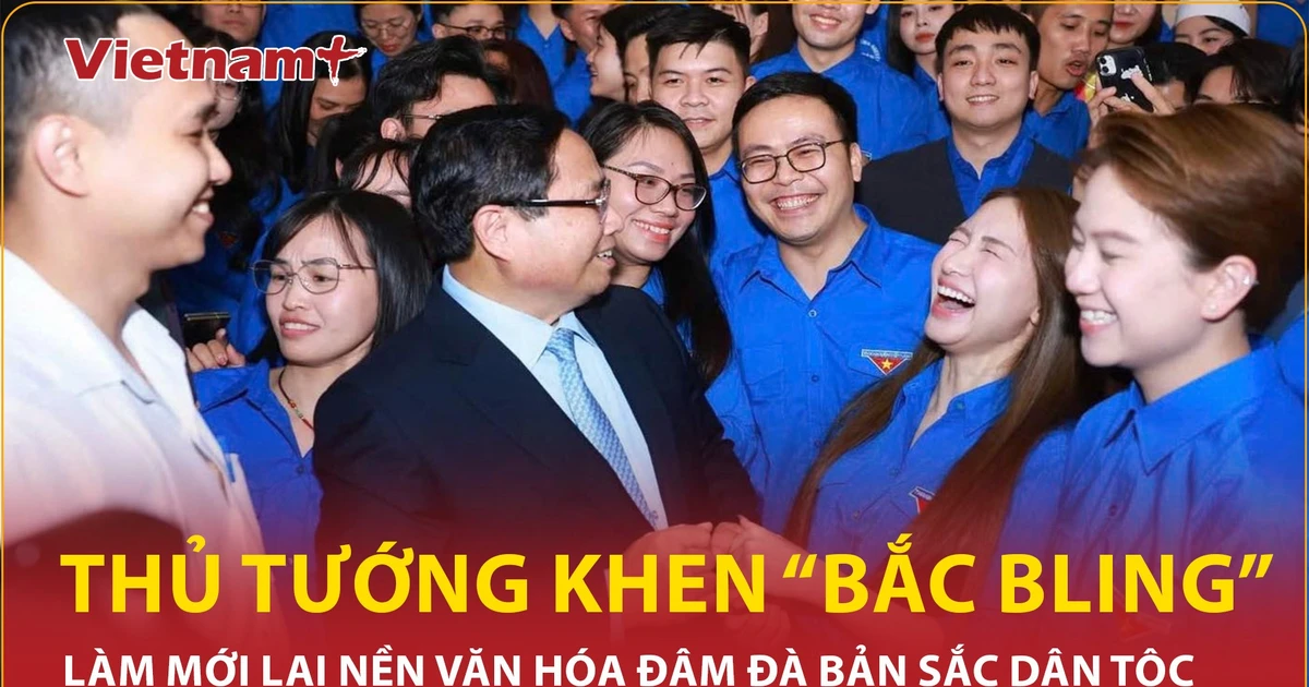 Thủ tướng khen MV 'Bắc Bling' làm mới lại nền văn hóa đậm đà bản sắc dân tộc