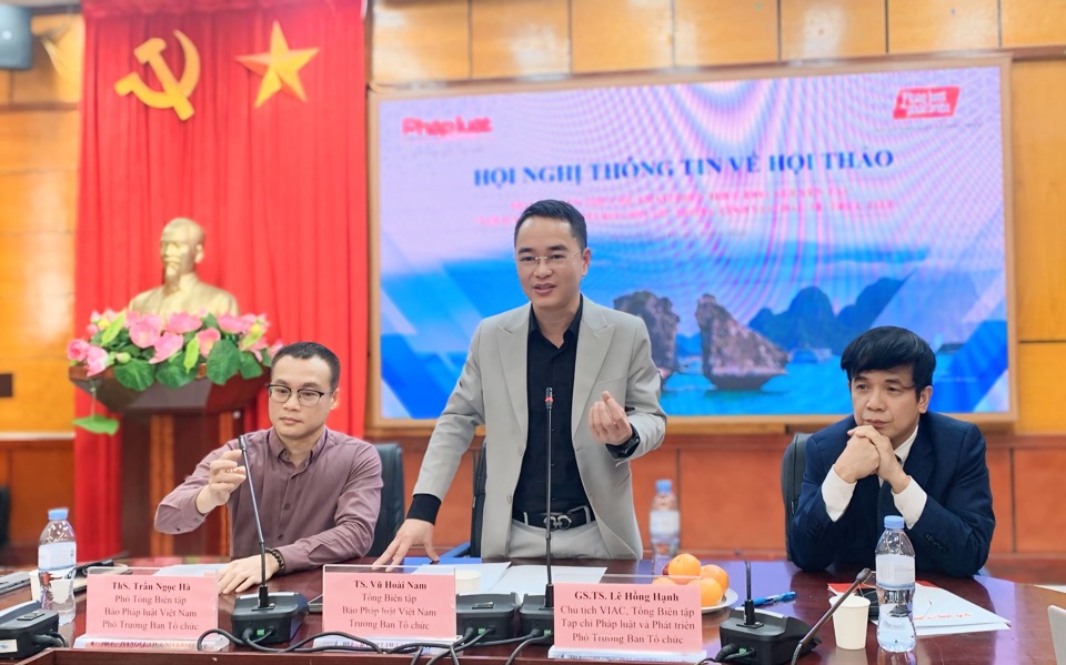 TS Vũ Hoài Nam - Tổng biên tập Báo Pháp luật Việt Nam, Trưởng Ban Tổ chức Hội thảo thông tin tới báo chí về Hội thảo