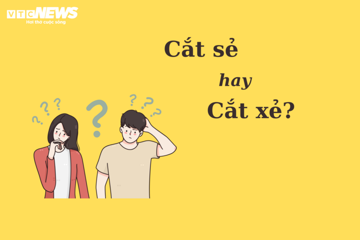 Thử thách Tiếng Việt: 'Cắt sẻ' hay 'cắt xẻ'? - 1