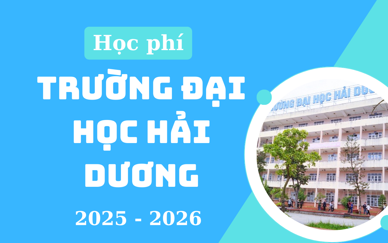 តម្លៃសិក្សារបស់សាកលវិទ្យាល័យ Hai Duong សម្រាប់ឆ្នាំសិក្សា 2025-2026