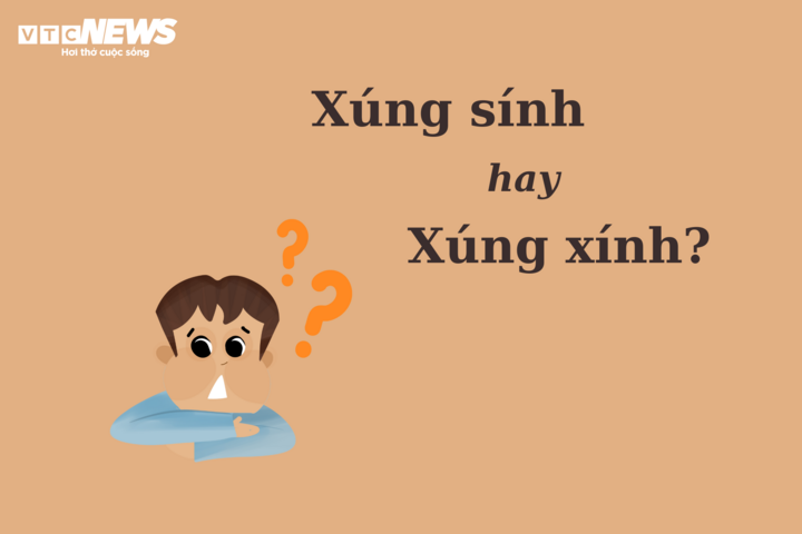 90% người nhầm lẫn: 'Xúng sính' hay 'xúng xính'? - 1