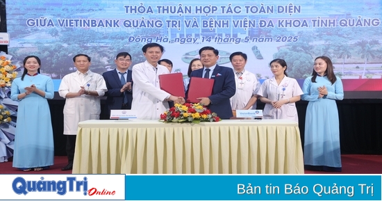 ធនាគារ Vietinbank Quang Tri និងមន្ទីរពេទ្យទូទៅខេត្តបានចុះហត្ថលេខាលើកិច្ចព្រមព្រៀងសហប្រតិបត្តិការលើគ្រប់ជ្រុងជ្រោយ