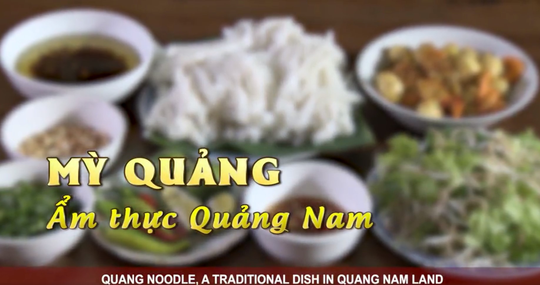 គុយទាវ - Quang Noodles Quang Nam Cuisine