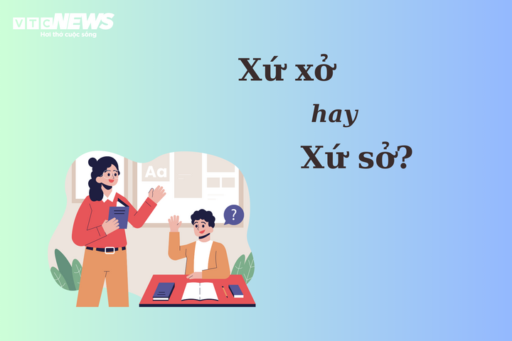 Thử thách Tiếng Việt: 'Xứ xở' hay 'xứ sở'? - 1