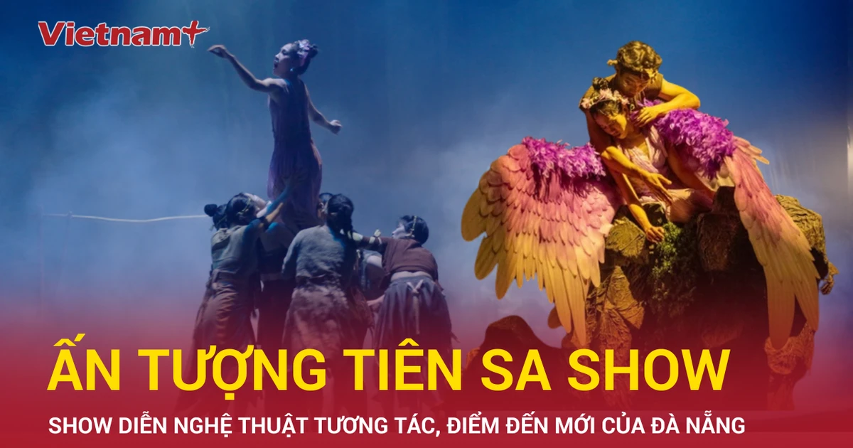 Ấn tượng Tiên Sa Show: trải nghiệm mới của du lịch Đà Nẵng