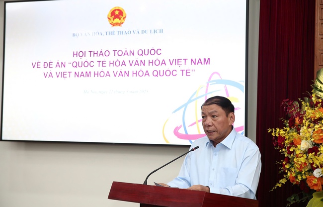 Bộ trưởng Nguyễn Văn Hùng chủ trì hội thảo toàn quốc về Đề án &quot;Quốc tế hóa văn hóa Việt Nam và Việt Nam hóa văn hóa quốc tế&quot; - Ảnh 2.