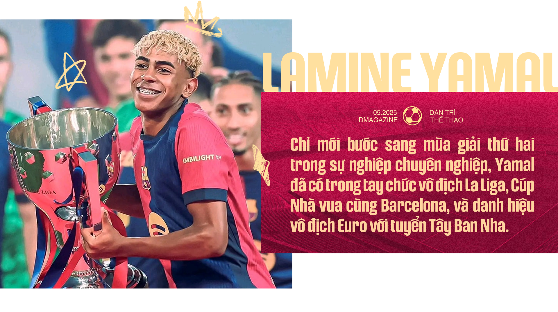 Lamine Yamal ở tuổi 17: Cá tính Ronaldo và kỹ năng siêu đẳng của Messi - 7