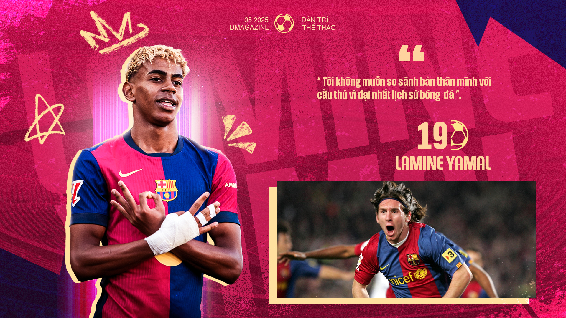 Lamine Yamal ở tuổi 17: Cá tính Ronaldo và kỹ năng siêu đẳng của Messi - 1