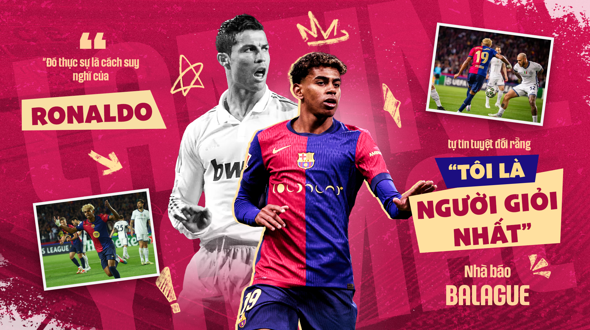 Lamine Yamal ở tuổi 17: Cá tính Ronaldo và kỹ năng siêu đẳng của Messi - 12
