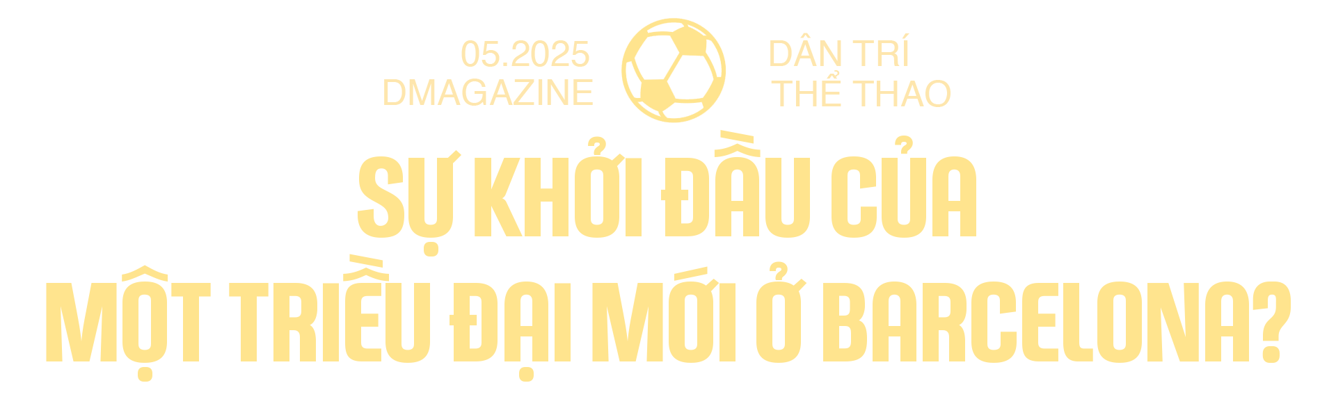Lamine Yamal ở tuổi 17: Cá tính Ronaldo và kỹ năng siêu đẳng của Messi - 21