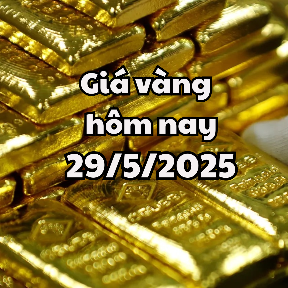 Giá vàng hôm nay 29 5 2025 Giá vàng trong nước và thế giới có thêm đáy mới bởi phán quyết tại Mỹ