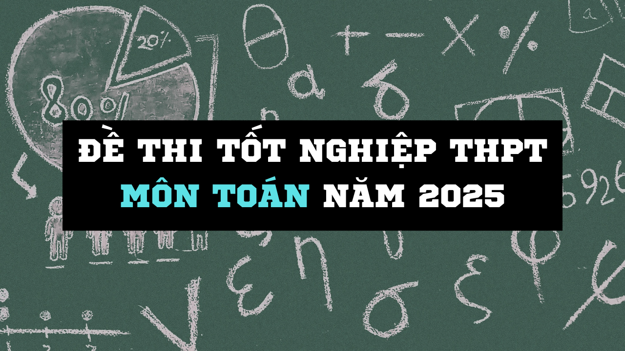 20 đề ôn thi tốt nghiệp THPT môn Toán 2025 cấu trúc mới giải chi tiết