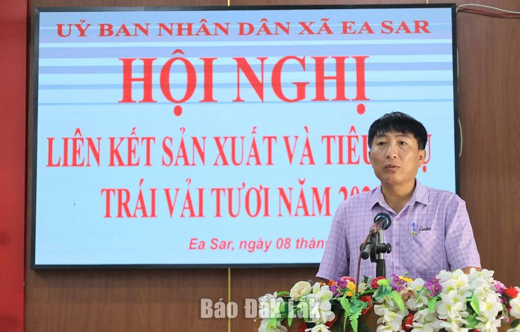 Chủ tịch UBND xã Ea Sar Văn Đình Thìn thông tin về tình hình sản xuất, tiêu thụ trái vải năm 2024 và nhiệm vụ sản xuất, tiêu thụ trái vải năm 2025 của xã Ea Sar.