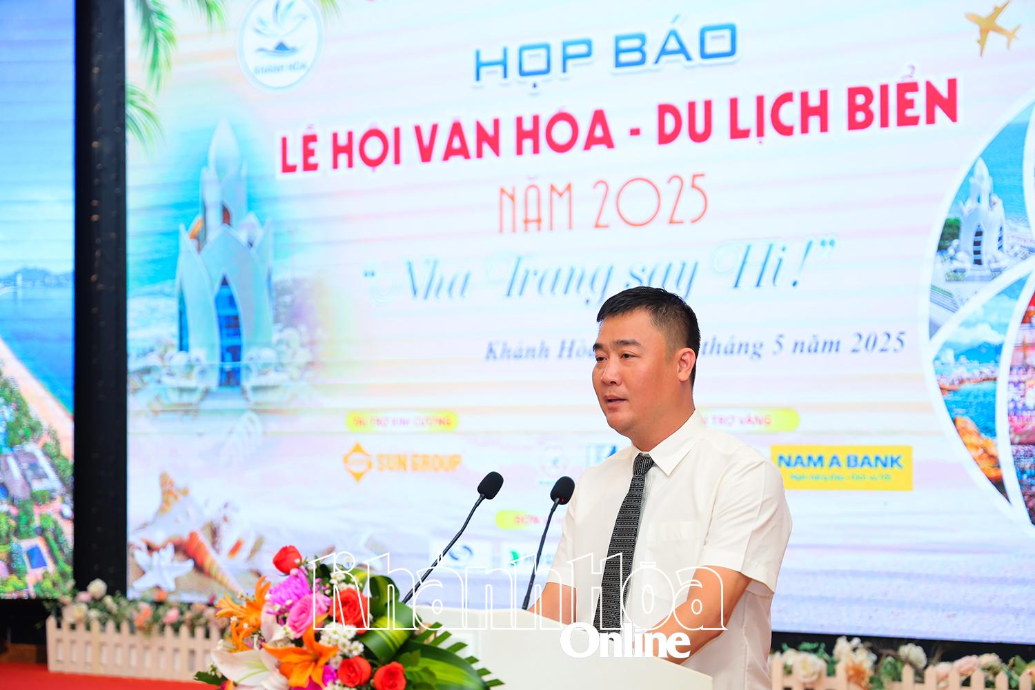 Ông Nguyễn Văn Nhuận - Giám đốc Sở Văn hóa, Thể thao và Du lịch cung cấp thông tin về Lễ hội Văn hóa - Du lịch biển năm 2025.