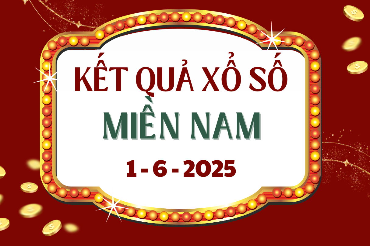 Xổ số miền Nam ngày 1 tháng 6, trực tiếp kết quả XSMN hôm nay 1/6/2025