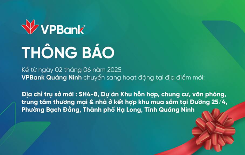 VPBank Quang Ninh branch relocation announcement, new address SH4-8, 25/4 Street, Ha Long City, effective June 2, 2025