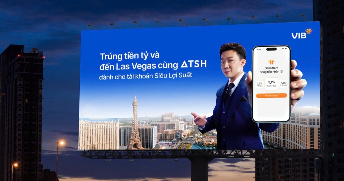 Cơ hội trúng tiền tỷ và đến Las Vegas cùng “Anh trai say hi" từ tài khoản Siêu lợi suất VIB