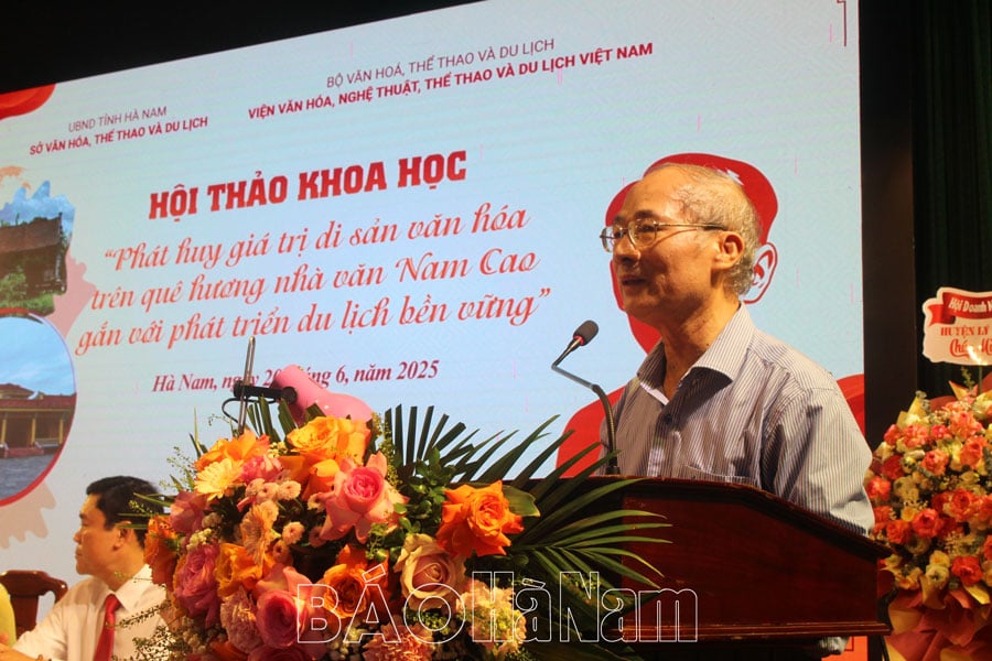 សិក្ខា​សាលា​វិទ្យាសាស្ត្រ​លើក​កម្ពស់​តម្លៃ​បេតិកភណ្ឌ​វប្បធម៌​នៅ​ស្រុក​កំណើត​របស់​អ្នកនិពន្ធ Nam Cao ទាក់ទង​នឹង​ការ​អភិវឌ្ឍ​ទេសចរណ៍​ប្រកប​ដោយ​និរន្តរភាព