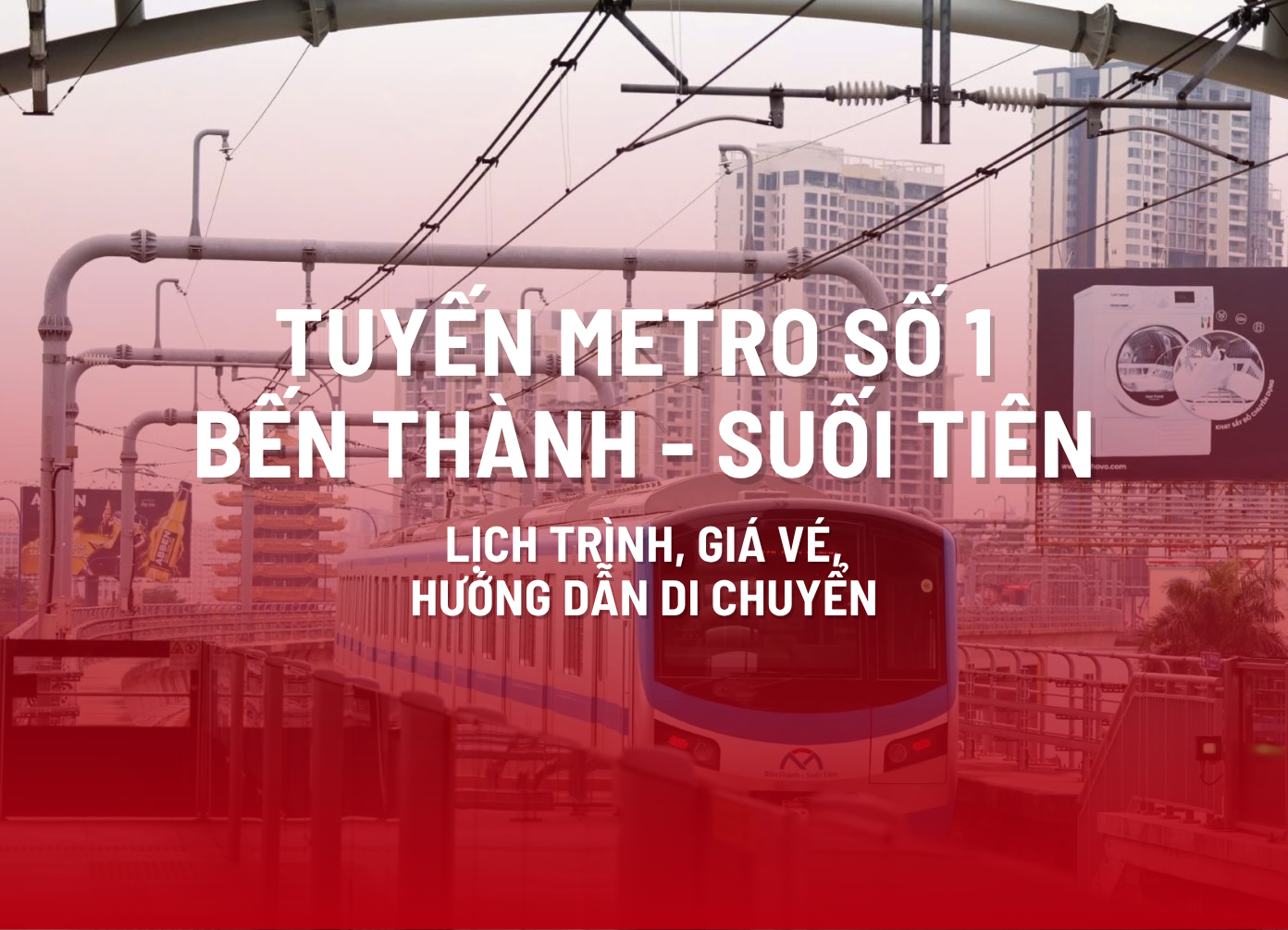 Giá vé, lộ trình Metro số 1 Bến Thành - Suối Tiên