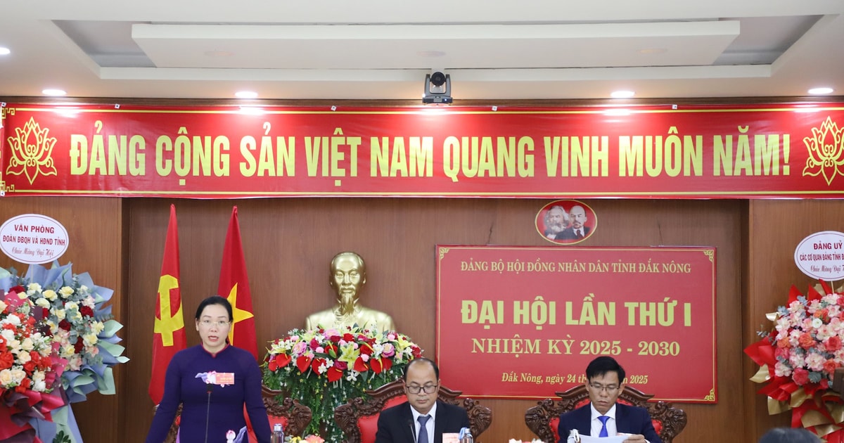 The 1st Congress of the Dak Nong Provincial People's Council Party Committee for the 2025 - 2030 term