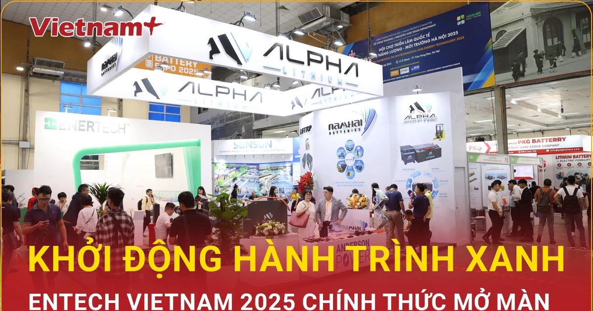 ENTECH VIETNAM 2025 khai mạc: Kết nối công nghệ xanh vì tương lai bền vững