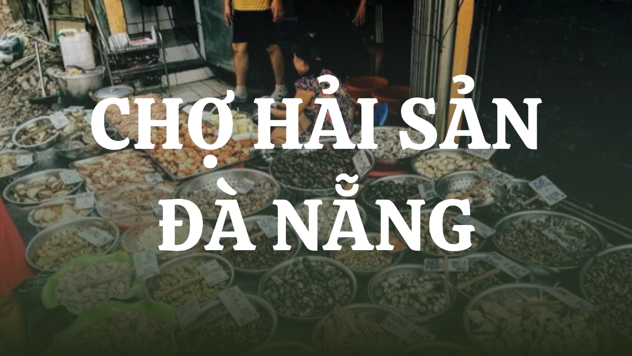 Chợ hải sản Đà Nẵng