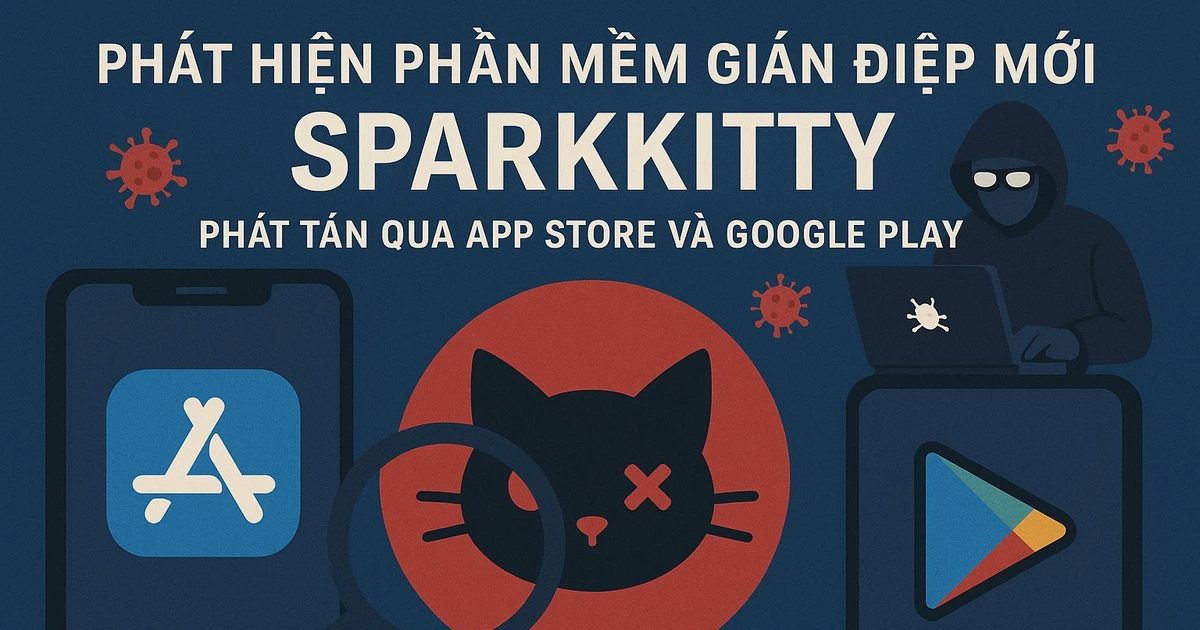 Phát hiện phần mềm gián điệp mới nhắm vào người trên App Store và Google Play
