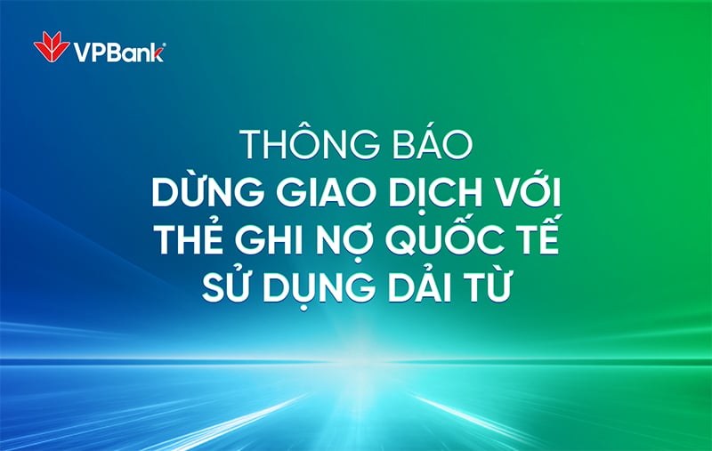 A digital announcement from VPBank on a vibrant blue-green background with speed lines. The VPBank logo is at the top left. The white text reads 'ANNOUNCEMENT: STOPPING TRANSACTIONS WITH INTERNATIONAL MAGNETIC STRIPE DEBIT CARDS'.