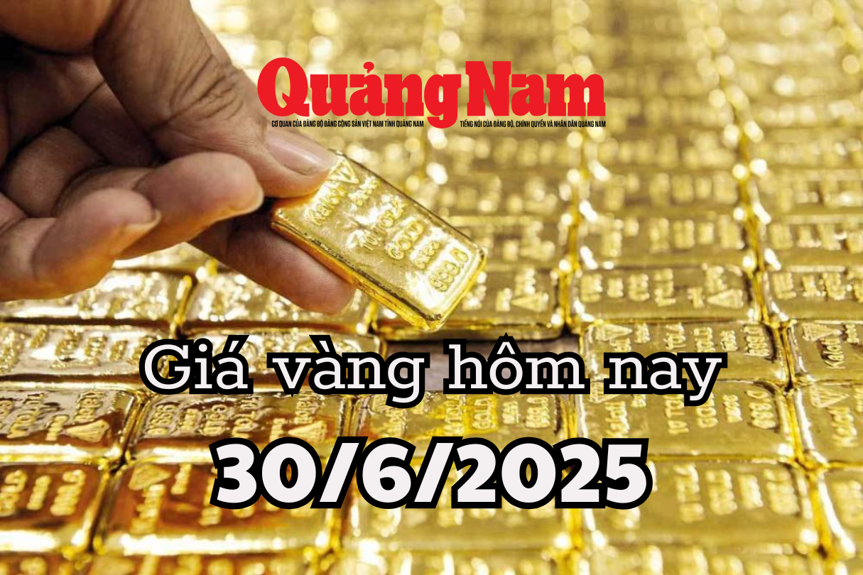 Giá vàng hôm nay 30 6 2025 Vàng 9999, SJC án binh bất động, vàng thế giới hụt hơi