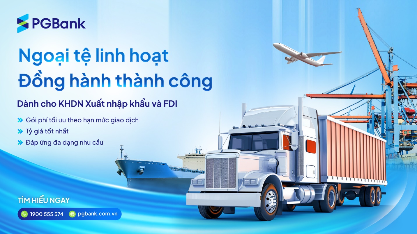 PGBANK triển khai gói ưu đãi tài chính toàn diện dành cho doanh nghiệp xuất nhập khẩu và FDI- Ảnh 1.