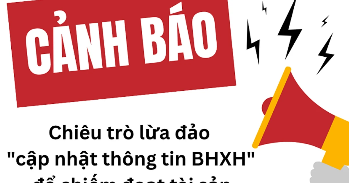 Giả danh BHXH để lừa đảo: Cảnh báo chiêu trò 'cập nhật thông tin'