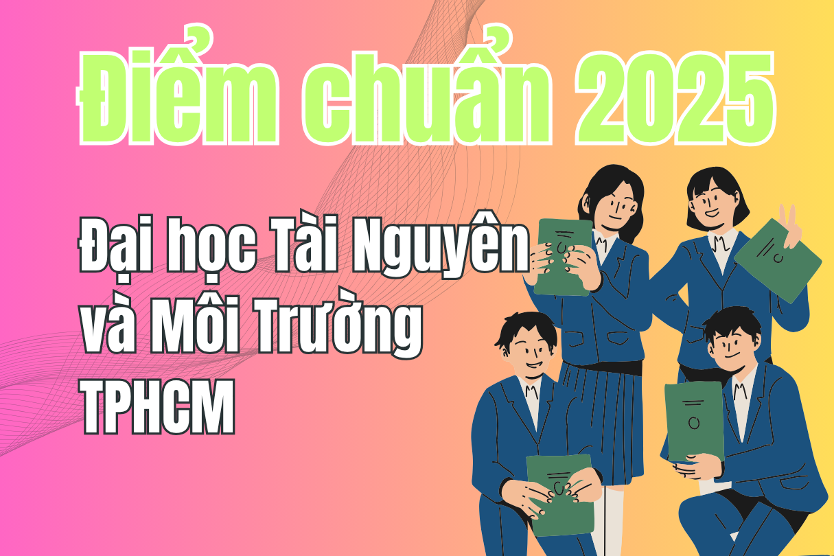 Ho Chi Minh City University of Natural Resources and Environment Admission Score 2025