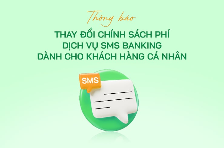 Notice of change in SMS Banking service fee policy for customers
