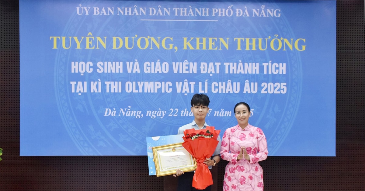 ទីក្រុង Da Nang ផ្តល់រង្វាន់ដល់សិស្សដែលឈ្នះមេដាយសំរឹទ្ធនៅអូឡាំពិករូបវិទ្យាអឺរ៉ុបឆ្នាំ 2025