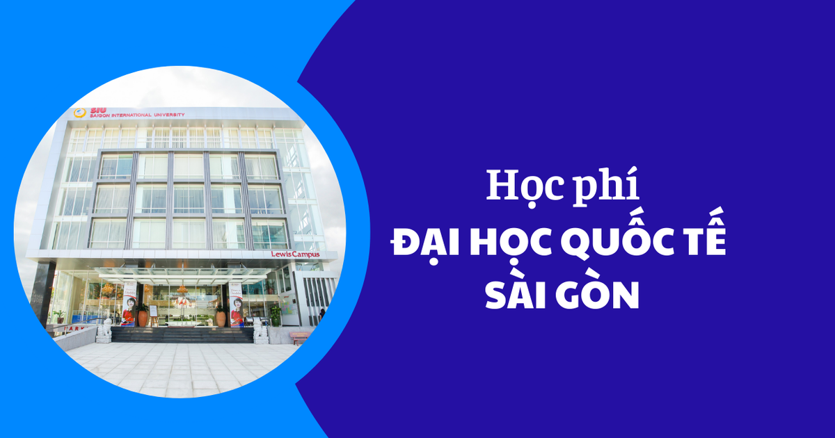 Học phí Đại Học Quốc Tế Sài Gòn năm 2025-2026