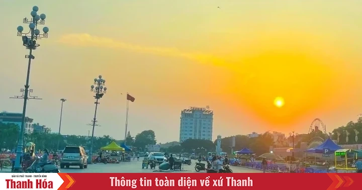 តំបន់ Thanh Hoa នឹងក្តៅក្នុងប៉ុន្មានថ្ងៃខាងមុខ