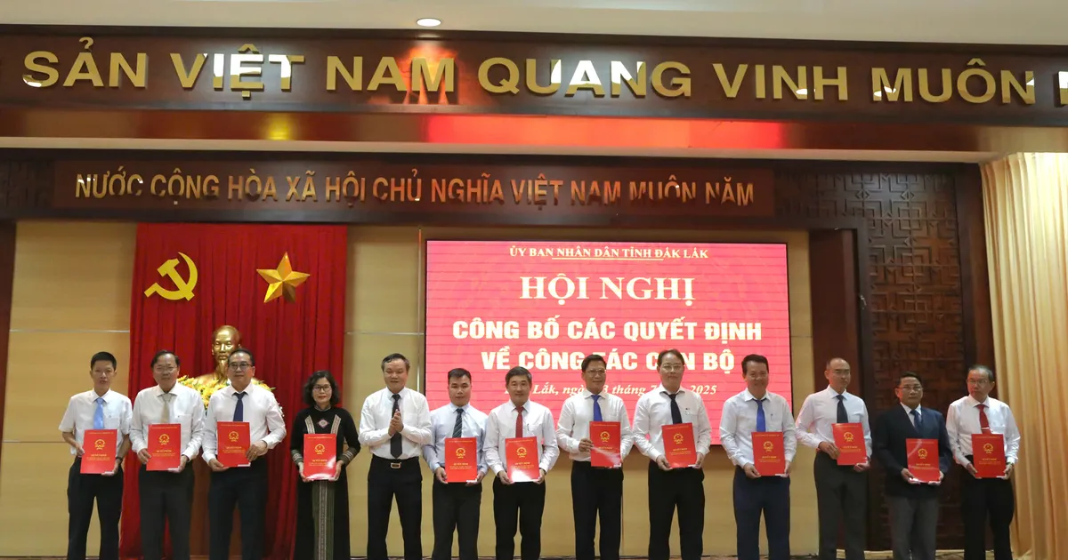Đắk Lắk bổ nhiệm lãnh đạo 22 sở, ngành
