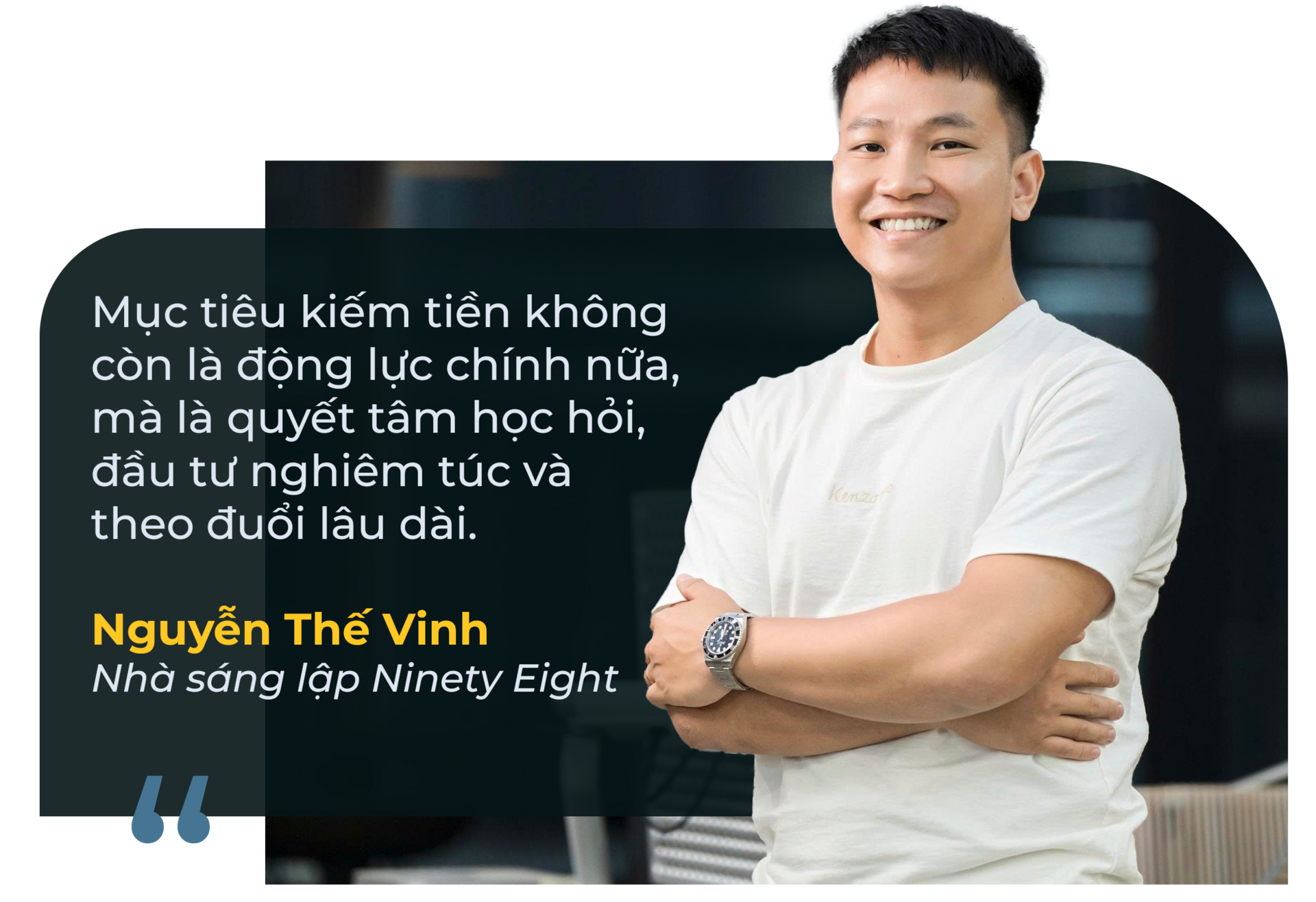 Nhà sáng lập Ninety Eight: Hành trình làm giàu của người Việt trong thế giới số - 2