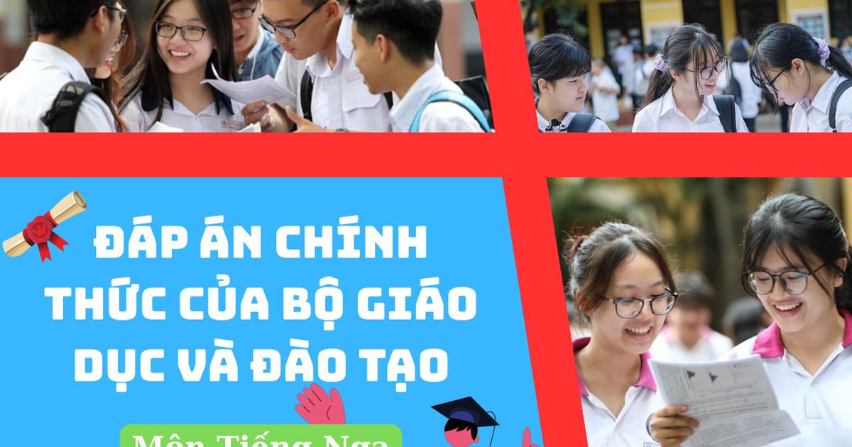 Đáp án chính thức môn Tiếng Nga tốt nghiệp THPT 2025 của Bộ Giáo dục và Đào tạo