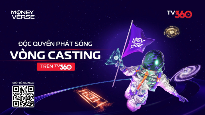 TV360 độc quyền phát sóng vòng Casting The Moneyverse 2025 từ ngày 4/7.